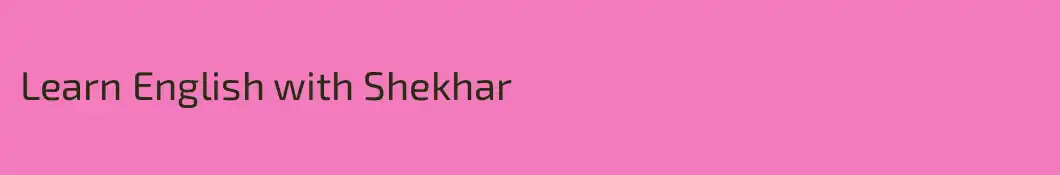Learn English with Shekhar